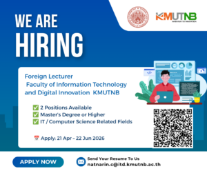 The Faculty of Information Technology and Digital Innovation, KMUTNB, is now hiring Foreign Lecturers (2 positions available).